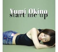 Okino Yumi - Start Me Up [Import]