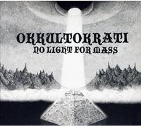 Okkultokrati - No Light for Mass [Import]