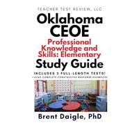 Oklahoma CEOE Assessment of Professional Knowledge: Elementary (053) Study Guide: 3 Full-Length Practice Tests with Multiple-Choice and ... of Professional Knowledge (053) Exam