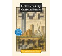 Oklahoma City Crossword Puzzles: Crossword Puzzles with Easy to Read Print about Oklahoma City, Culture, History and More | 6x9 inches, 120 pages | ... Gift for Vacations, Holidays and Relaxation