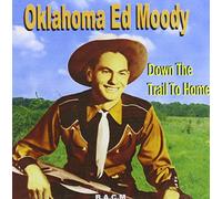 Oklahoma ed Moody - Down The Trail to Home [Import]