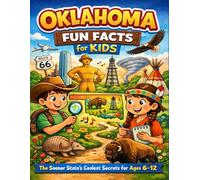 Oklahoma Fun Facts for Kids: The Sooner State’s Coolest Secrets for Kids Ages 6-12