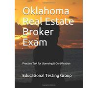 Oklahoma Real Estate Broker Exam: Practice Test For Licensing & Certification