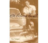 Ron Padgett – Oklahoma Tough : Mon père, roi des contrebandiers de Tulsa