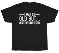 OKLUGGVH I May Be Old But. What Was I Saying Funny Cotton T Shirt Black Manches Courtes(Medium)