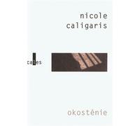 Okosténie - Nicole Caligaris - Verticales - broché - Roman