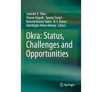Okra: Status, Challenges and Opportunities