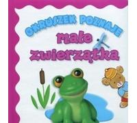 Okruszek poznaje ma³e zwierz±tka Anna Wiœniewska (Buch auf Polnisch)