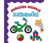Okruszek poznaje zabawki - Anna Wiśniewska (Für Kinder, Für die Jüngsten auf Polnisch)