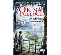 Anne Plichota et Cendrine Wolf – Oksa Pollock : L'espoir des lendemains – Tome 7