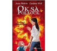 Oksa Pollock T6 la dernière étoile Anne Plichota (Auteur), Cendrine Wolf (Auteur)