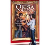 Oksa Pollock - tome 2 La forêt des égarés Anne Plichota (Auteur), Cendrine Wolf (Auteur)