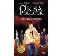 Oksa Pollock - tome 3 Le coeur des deux mondes - Label Best Seller - Tome 3