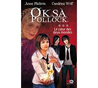 Oksa Pollock - tome 3 Le coeur des deux mondes: Le Coeur des deux mondes (03)