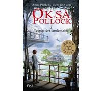 Oksa Pollock - tome 7 L'espoir des lendemains Anne Plichota (Auteur), Cendrine Wolf (Auteur)