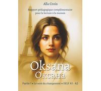 Oksana: Partie 1, vent du changement - DELF A1 / A2