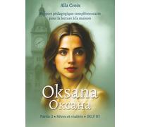 Oksana: Partie 2, rêves et réalités