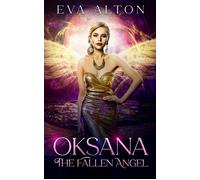 Oksana - The Fallen Angel Intrigue. Magic. Angels and demons. - Eva Alton - Auto-Édition - ebook (ePub) - Livre