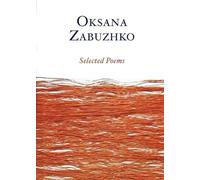 Oksana Zabuzhko Selected Poems of Oksana Zabuzhko (Poche)