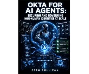 OKTA FOR AI AGENTS: SECURING AND GOVERNING NON-HUMAN IDENTITIES AT SCALE: Discover Shadow Agents, Enforce Least Privilege Policies, and Audit AI Access with Okta Identity Security Fabric