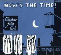 Oktober Folk Club - Now's The Time [Import]