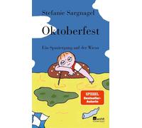 Oktoberfest Ein Spaziergang auf der Wiesn - Stefanie Sargnagel - Rowohlt E-Book - ebook (ePub) - Livre