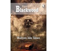 Okultysta John Silence - Algernon Blackwood (livre en polonais)