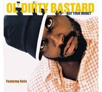 Ol' Dirty Bastard - Got Your Money