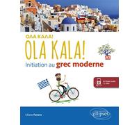 Ola kala ! Initiation au grec moderne - Liliane Fanara - Ellipses - Livre CD - Méthode de langue CD