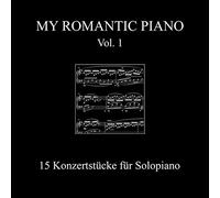 Olaf Adamietz - My Romantic Piano, Vol. 1, 15 Konzertstücke für Solopiano von Kim Weitzendorf, Felice Kos und Marc van Rohden