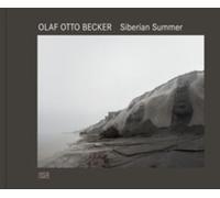 Olaf Otto Becker: Siberian Summer /Anglais