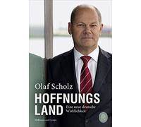 Olaf Scholz Hoffnungsland: Eine neue deutsche Wirklichkeit (Neuausgabe m (Relié)