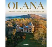 Olana: Frederic Church's Vision of Art and Landscape