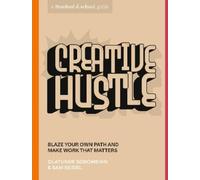 Olatunde Sobomehin Sam Seidel Creative Hustle (Poche) Stanford d.school Library