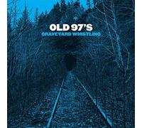 Old 97's – Graveyard Whistling – CD