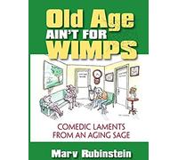 Old Age Ain't For Wimps