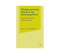 Old Age And Urban Poverty In The Developing World