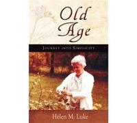 Old Age by Helen M. Luke Luke, Helen M. (Auteur)