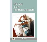 Old age in an Indifferent Society