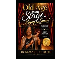 Old Age is on Stage: Enjoy the Show!
