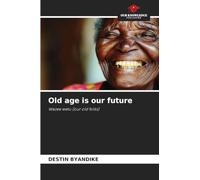 Old age is our future
