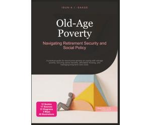 Old-Age Poverty: Navigating Retirement Security and Social Policy
