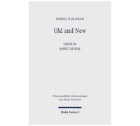 Old And New: Essays On Continuity And Discontinuity In The New Testament: 516 (Wissenschaftliche Untersuchungen Zum Neuen Testament)