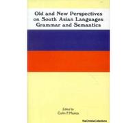 Old And New Perspectives On South Asian Languages, Grammar And Semantics