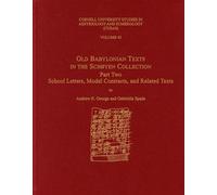 Old Babylonian Texts in the Schøyen Collection: Cornell University Studies in Assyriology and Sumerology