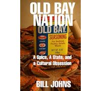 OLD BAY NATION: A Spice, A State, and a Cultural Obsession