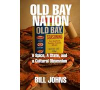 OLD BAY NATION: A Spice, A State, and a Cultural Obsession