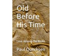 Old Before His Time: Love Among the Rocks