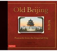 Old Beijing: Postcards from the Imperial City