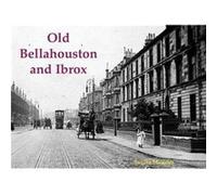 Old Bellahouston and Ibrox by Sandra Malcolm Inconnu (Auteur)